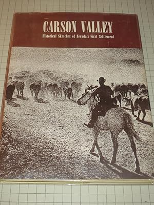 Image du vendeur pour Carson Valley: Historical Sketches of Nevada's First Settlement mis en vente par rareviewbooks