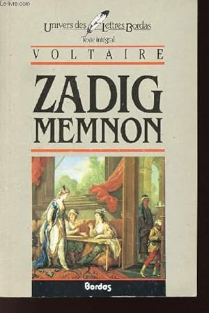 Image du vendeur pour VOLTAIRE / ZADIG MEMNON /EDITION INTEGRALE /COLLECTION UNIVERS DES LETTRES BORDAS mis en vente par Le-Livre