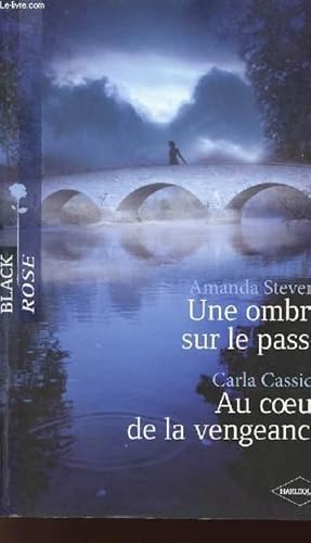 Image du vendeur pour UNE OMBRE SUR LE PASSE / AU COEUR DE LA VENGEANCE mis en vente par Le-Livre