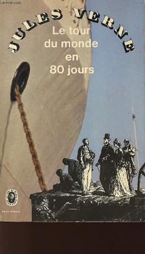 Seller image for LE TOUR DU MONDE EN 80 JOURS / COLLECTION LES VOYAGES EXTRAORDINAIRES for sale by Le-Livre