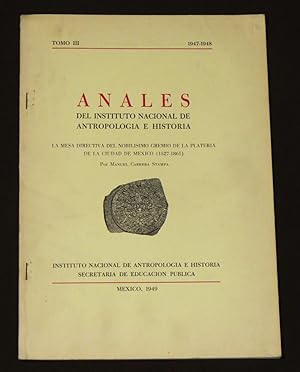 Seller image for Anales Del Instituto Nacional De Antropologa E Historia. La Mesa Directiva Del Nobilisimo Gremio De La Platera De La Ciudad De Mxico (1527-1861) for sale by Librera Urbe