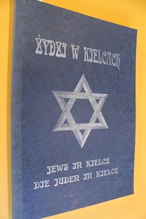 Zydzi w Kielcach/ Jews in Kielce/ Die Juden in Kielce