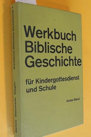 Image du vendeur pour Werkbuch Biblische Geschichte fr Kindergottesdienst und Schule, 1. Band mis en vente par Antiquariat Tintentraum