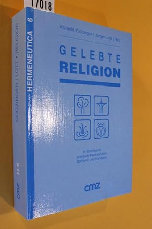 Seller image for Gelebte Religion. Im Brennpunkt praktisch-theologischen Denkens und Handelns. for sale by Antiquariat Tintentraum