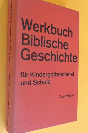 Image du vendeur pour Werkbuch Biblische Geschichte fr Kindergottesdienst und Schule, 2. Band mis en vente par Antiquariat Tintentraum