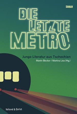 Image du vendeur pour Die letzte Metro : Junge Literatur aus Tschechien mis en vente par AHA-BUCH GmbH