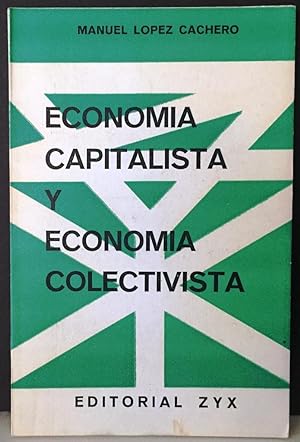 Imagen del vendedor de Economa capitalista y economa colectivista a la venta por Il Tuffatore