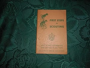 First Steps in Scouting. How to Pass Tenderfoot and Second-Class Tests.