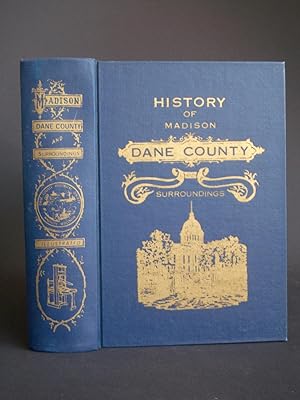 Image du vendeur pour Madison, Dane County and Surrounding Towns; being a History and Guide. mis en vente par Bookworks [MWABA, IOBA]