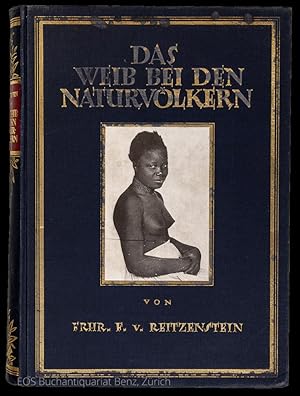 Das Weib bei den Naturvölkern. Eine Kulturgeschichte der primitiven Frau.