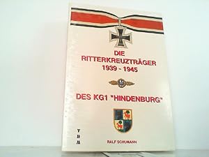 Imagen del vendedor de Die Ritterkreuztrger 1939 - 1945 des KG 1 Hindenburg. a la venta por Antiquariat Ehbrecht - Preis inkl. MwSt.