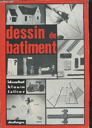 Bild des Verk�ufers f�r DESSIN DE BATIMENT - B.T - B.P - B.E.P - C.A.P ( SPECIALITES DU BATIMENT) FORMATION CONTINUE zum Verkauf von Le-Livre