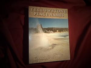 Seller image for Yellowstone Place Names. Signed by the author. for sale by BookMine