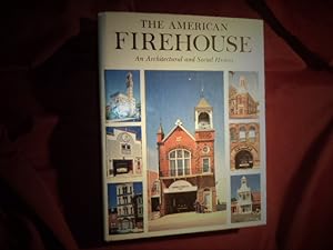 Bild des Verkufers fr The American Firehouse. An Architectural and Social History. zum Verkauf von BookMine
