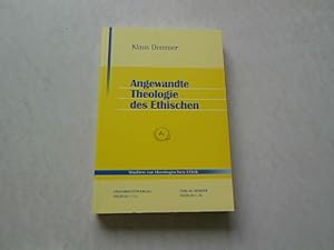 Seller image for Angewandte Theologie des Ethischen. Studien zur theologischen Ethik. 100. for sale by Antiquariat Bookfarm