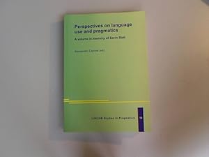 Bild des Verkufers fr Perspectives on Language Use and Pragmatics. A volume in memory of Sorin Stati. zum Verkauf von Antiquariat Bookfarm