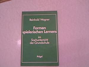 Imagen del vendedor de Formen spielerischen Lernens im Sachunterricht der Grundschule. a la venta por Antiquariat Bookfarm