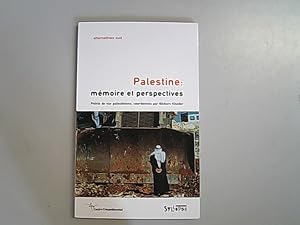 Bild des Verkufers fr Palestine : memoire et perspectives : Points de vue palestiniens. Alternatives sud. zum Verkauf von Antiquariat Bookfarm