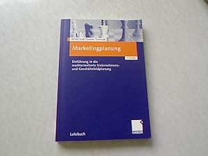 Seller image for Marketingplanung. Einfhrung in die marktorientierte Unternehmens- und Geschftsfeldplanung. for sale by Antiquariat Bookfarm