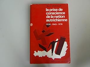 Bild des Verkufers fr La Prise de conscience de la nation autrichienne, 1938-1945-1978. zum Verkauf von Antiquariat Bookfarm