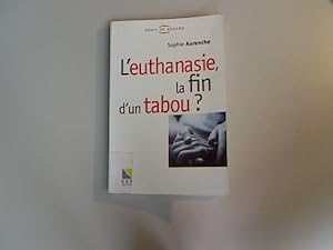 Bild des Verkufers fr L'euthanasie, la fin d'un tabou ? zum Verkauf von Antiquariat Bookfarm