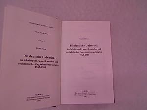 Imagen del vendedor de Die Deutsche Universitat: Im Schnittpunkt Amerikanischer Und Sozialistischer Organisationsprinzipien, 1965-1980. a la venta por Antiquariat Bookfarm