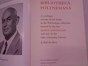 Bild des Verkufers fr Bibliotheca Polynesia. A catalogue of some of the books in the Polynesiana collection formed by the late Bjarne Kroepelien and now in the Oslo University Library. zum Verkauf von Antiquariat Bookfarm