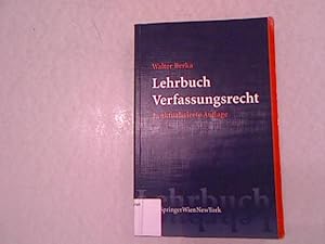 Immagine del venditore per Lehrbuch Verfassungsrecht: Grundzge des sterreichischen Verfassungsrechts fr das juristische Studium. Springers Kurzlehrbcher der Rechtswissenschaft. venduto da Antiquariat Bookfarm