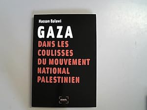 Bild des Verkufers fr Gaza : Dans les coulisses du mouvement national palestinien. zum Verkauf von Antiquariat Bookfarm