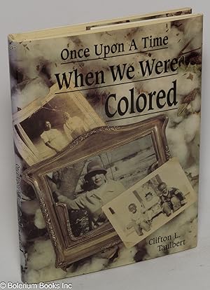 Once upon a time when we were colored