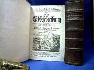 Neue Erdbeschreibung, zweyter Theil in 2 Bänden: D. Anton Friderich Büschings, Königl. preuß. Obe...