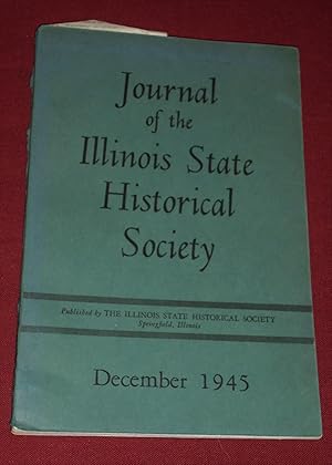 Seller image for Journal of the Illinois State Historical Society Volume XXXVIII, Number 4, December, 1945, From Log Cabin to Sod House for sale by Pensees Bookshop