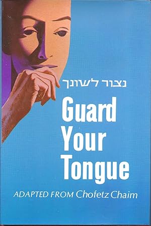 Bild des Verkufers fr Guard Your Tongue a practical guide to the laws of loshon hora zum Verkauf von Eve's Book Garden