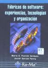 FABRICAS DEL SOFTWARE: EXPERIENCIAS, TECNOLOGÍAS Y ORGANIZACIÓN