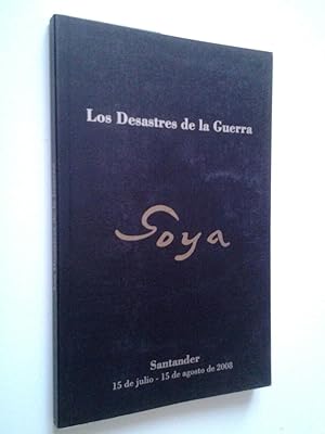 Imagen del vendedor de Los desastres de la guerra (Catlogo de la Exposicin en la UIMP, 2008) a la venta por MAUTALOS LIBRERA