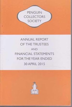 The Penguin Collector Society Annual Report Of The Trustees And Financial Statements For The Year...