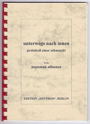 Immagine del venditore per Unterwegs nach innen - Protokoll einer Sehnsucht venduto da Kultgut