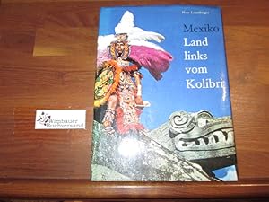 Imagen del vendedor de Mexiko, Land links vom Kolibri. a la venta por Antiquariat im Kaiserviertel | Wimbauer Buchversand