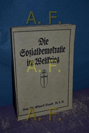 Image du vendeur pour Die Sozialdemokratie im Weltkrieg. mis en vente par Antiquarische Fundgrube e.U.
