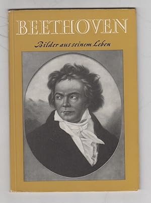 Bild des Verkufers fr Beethoven - Bilder aus seinem Leben. zum Verkauf von Allguer Online Antiquariat