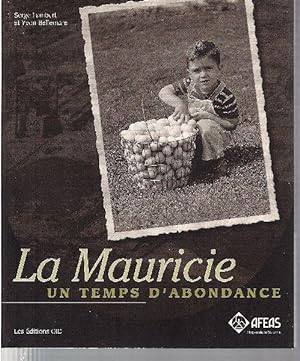 Seller image for La Mauricie. Un temps d'abondance. for sale by Librairie  la bonne occasion