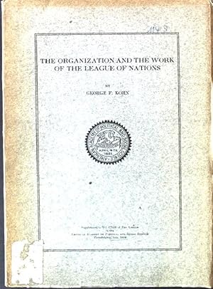 Bild des Verkufers fr The Organization and the Work of the League of Nations; Supplement to Vol. CXIV of the Annals of the American Academy fo Political and Social Science; zum Verkauf von books4less (Versandantiquariat Petra Gros GmbH & Co. KG)