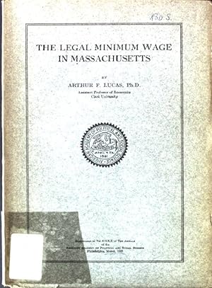 Seller image for The legal minimum wage in Massachusetts; Supplement to Vol. CXXX of the Annals of the American Academy fo Political and Social Science; for sale by books4less (Versandantiquariat Petra Gros GmbH & Co. KG)