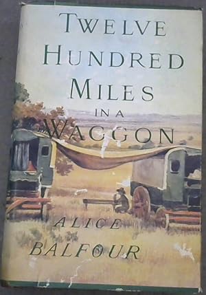 Seller image for Twelve Hundred Miles in a Waggon for sale by Chapter 1