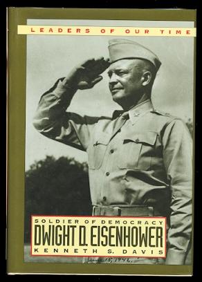 DWIGHT D. EISENHOWER: SOLDIER OF DEMOCRACY.