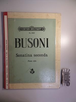 Ferruccio Busoni : Sonatina Seconda per Pianoforte. Edition Breitkopf No. 3828.