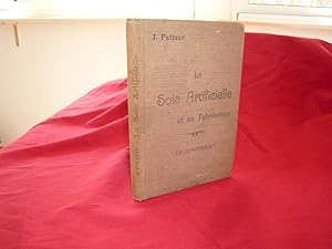 Seller image for LA SOIE ARTIFICIELLE Et Sa Fabrication for sale by librairie ESKAL