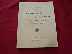 Seller image for LE PETIT ATELIER DE L'AMATEUR. L'Atelier De L'Amateur - Les M�taux - Le Bois - Exercices Manuels - La Tenue De L'Atelier for sale by librairie ESKAL