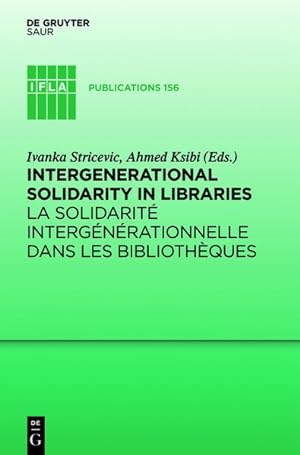 Intergenerational solidarity in libraries. / La Solidaritè Intergènèrationelle dans les Bibliothè...