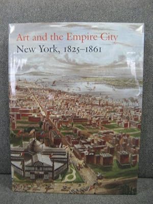 Seller image for Art and the Empire City: New York, 1825-1861 for sale by PsychoBabel & Skoob Books